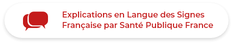 Explications en Langue des Signes Française par Santé Publique France